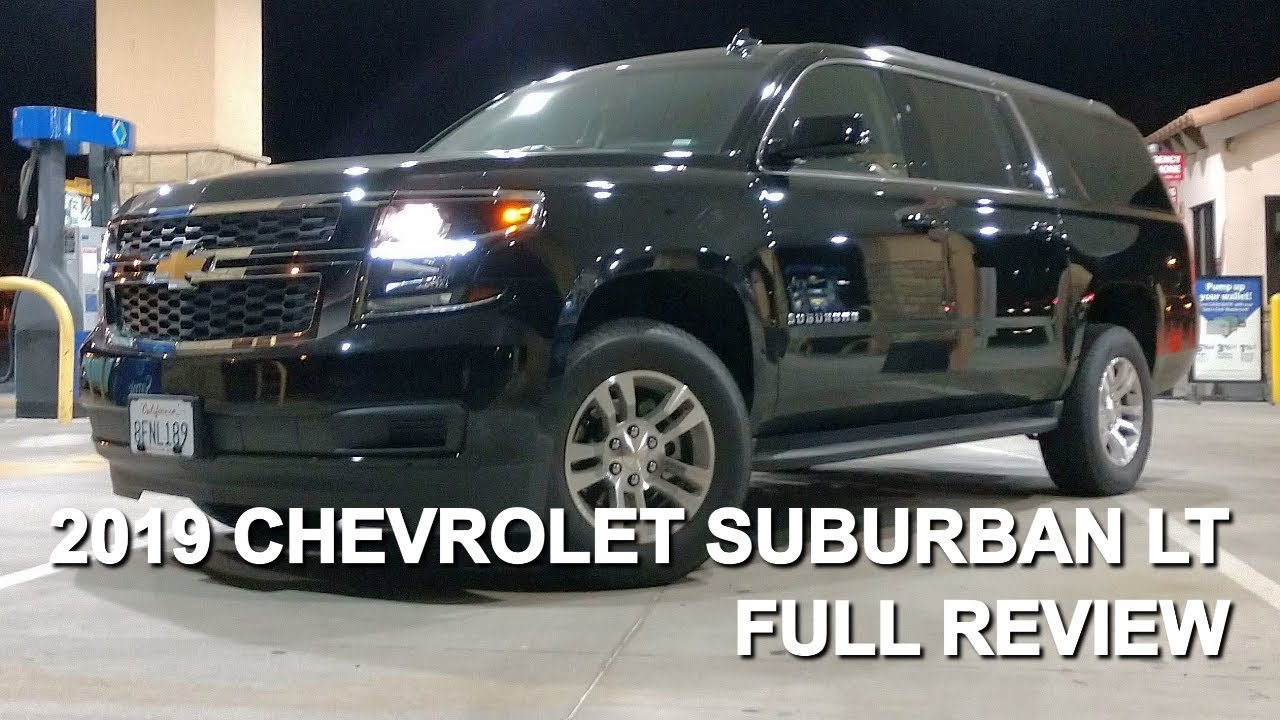 FULL REVIEW - 2019 CHEVY SUBURBAN LT