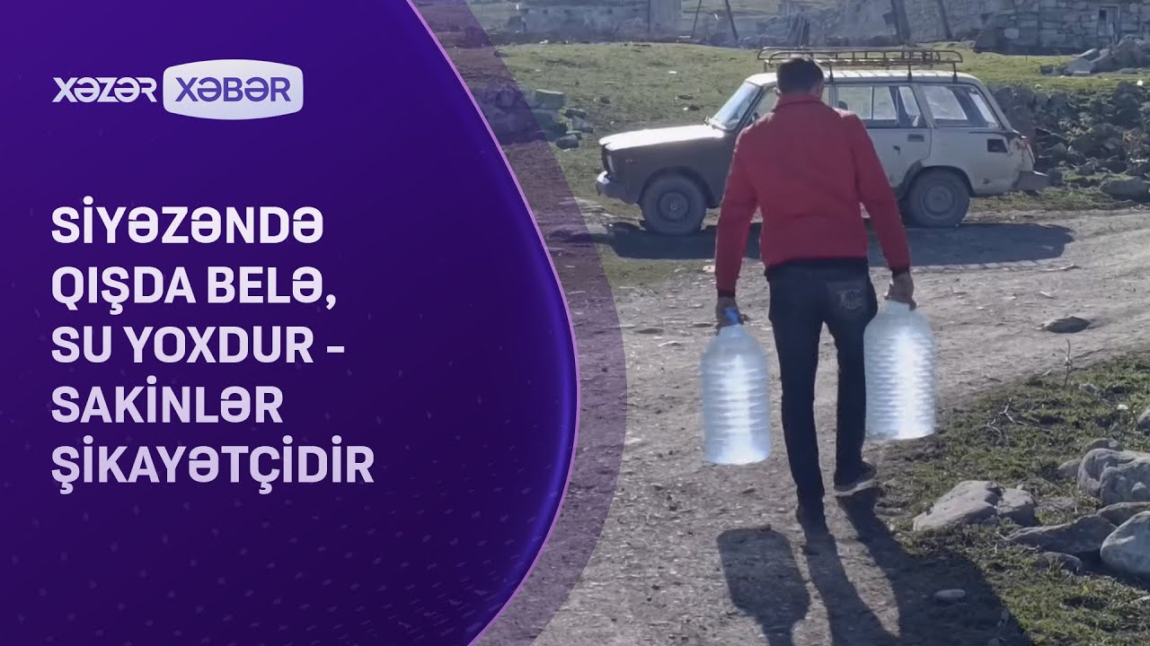 Siyəzəndə qışda belə, su yoxdur - Sakinlər ŞİKAYƏTÇİDİR