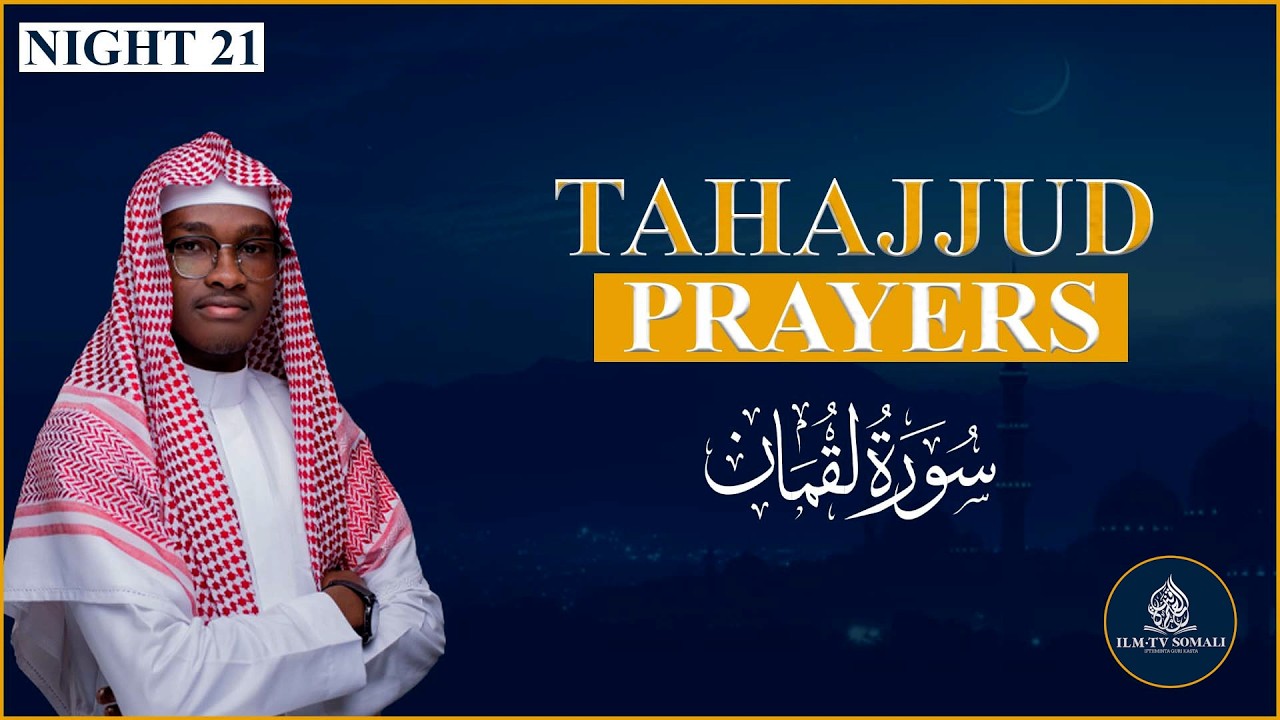 Tahajjud 2026\1447 AH || Suradah  Luqman (Full) || Night 21 || Qari Shuaib Yusuf