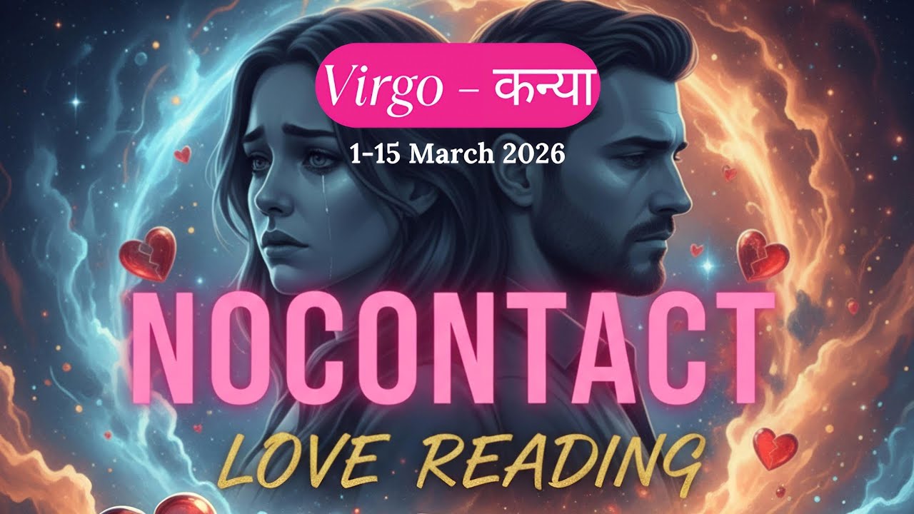 VIRGO ♍(कन्या राशि ) 1-15 March 2026 NO CONTACT❤️missing energy hai😍Hindi Tarot Reading 