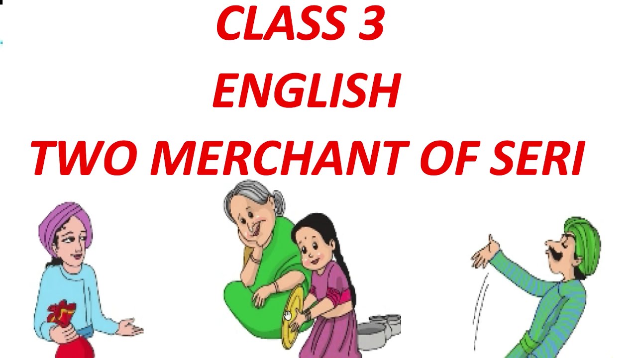 Class 3 | English | Two Merchant And Seri | Questions & Answers| Complete Textbook Exercise.