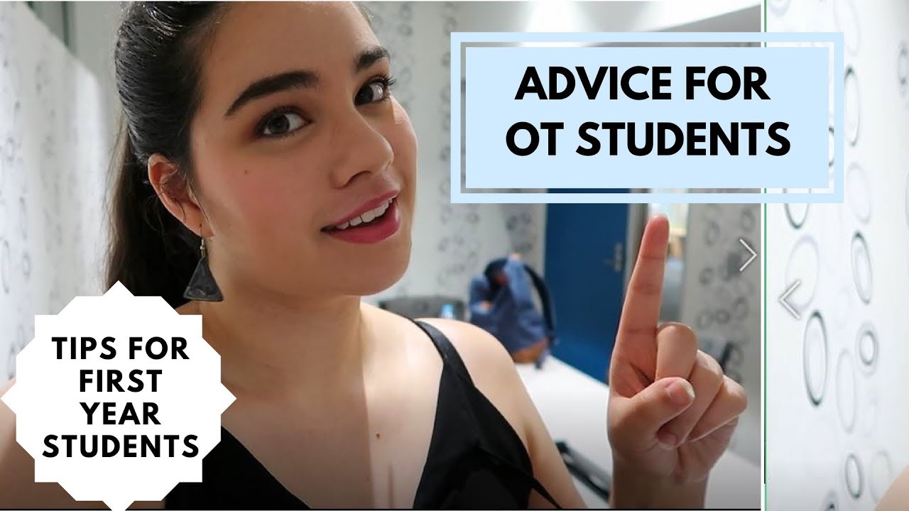 ADVICE for FIRST YEAR OT STUDENTS II ENDLESS EDUCATION