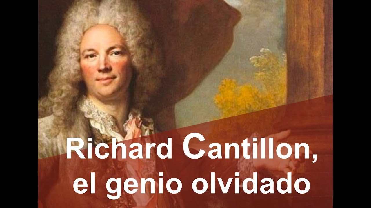 Richard Cantillon, el genio olvidado