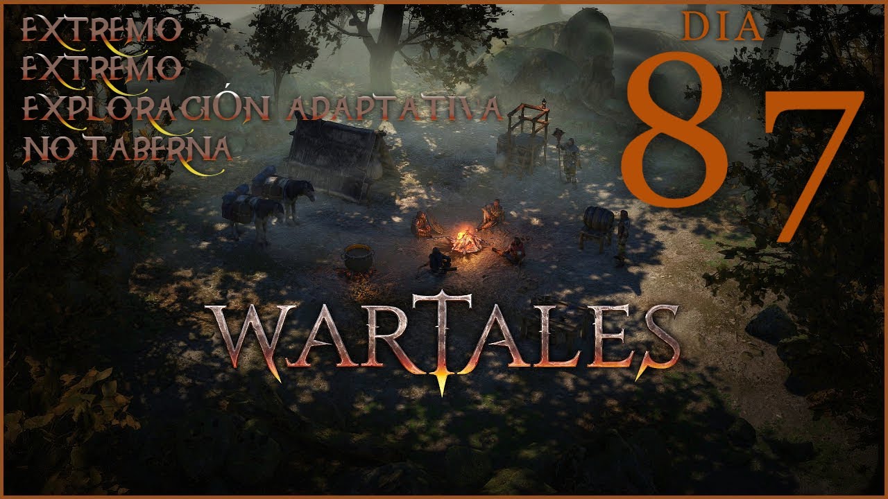 Wartales / Extremo / Hombres de Hierro / Exploración Adaptativa / No Taberna / Dia 87