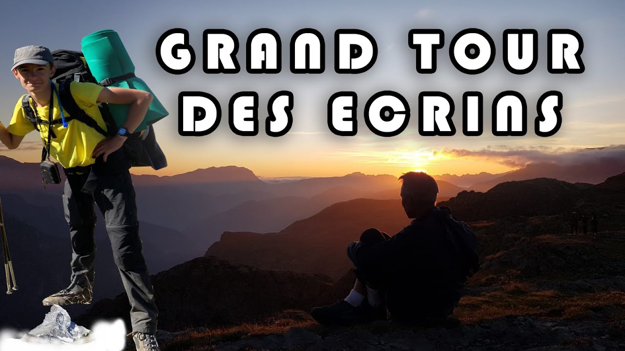 (Le trek le plus dur de ma vie) Le GRAND tour des ECRINS (GR54)