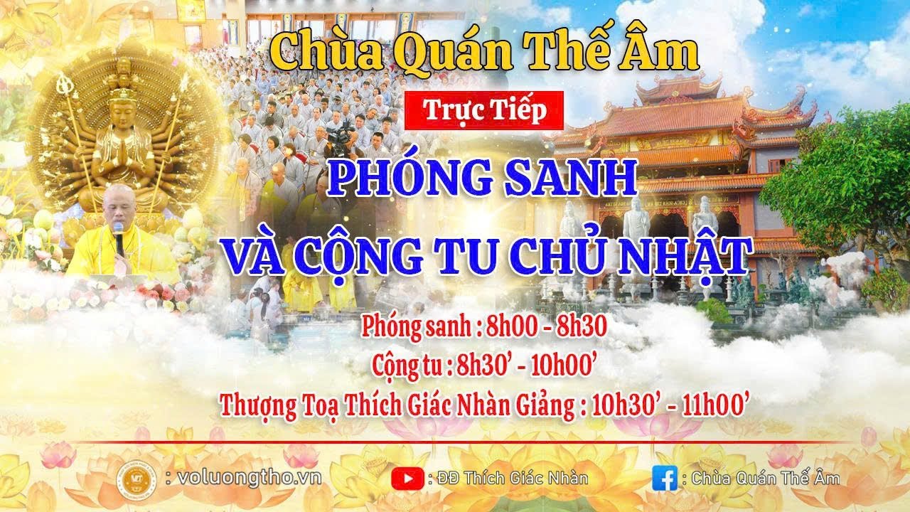 Trực Tiếp 8h Phóng Sanh 8h30 Cộng Tu Chủ Nhật Hàng Tuần Chùa Quán Thế Âm Xã Hiệp Thạnh Tỉnh Lâm Đồng