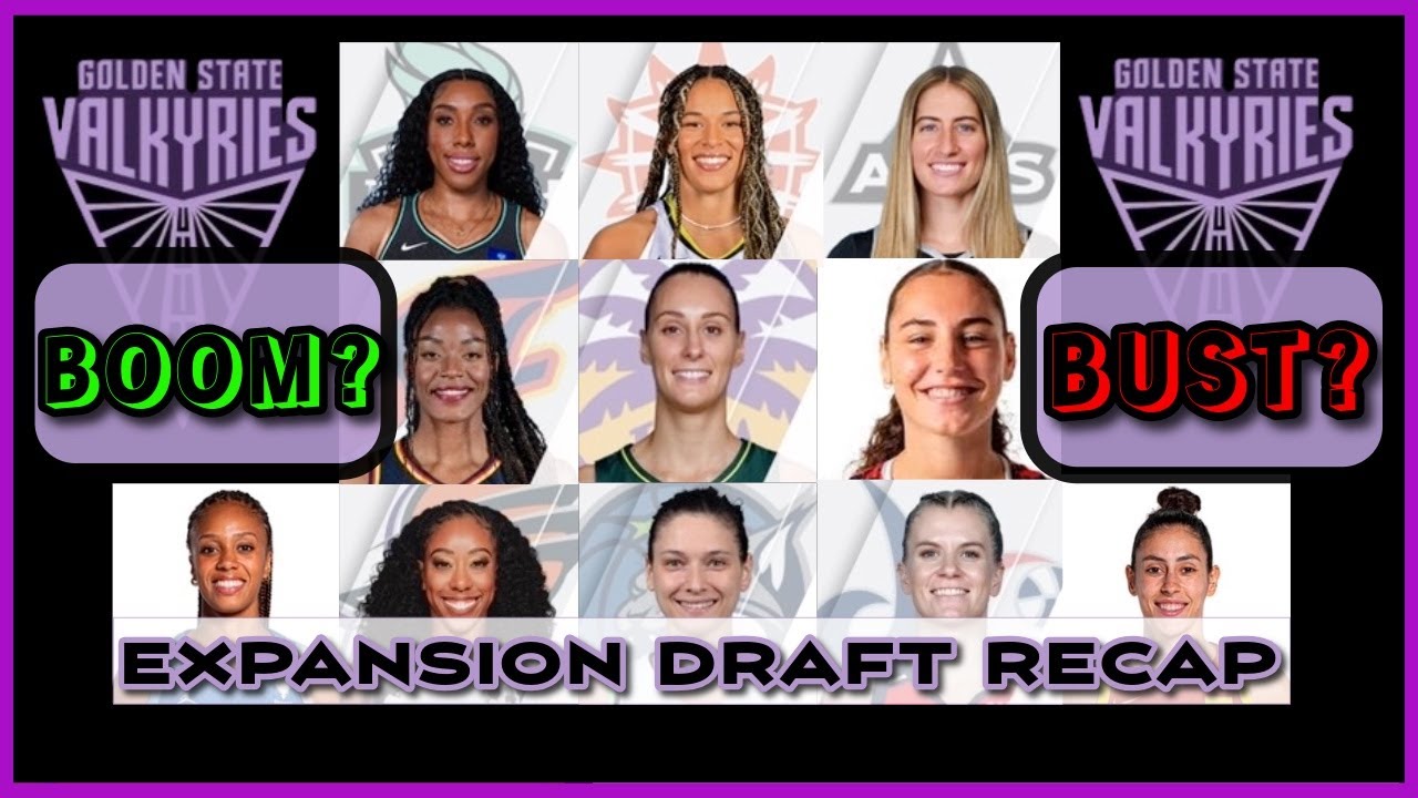 2025 WNBA Expansion Draft ANALYSIS: GOLDEN STATE  VALKYRIES