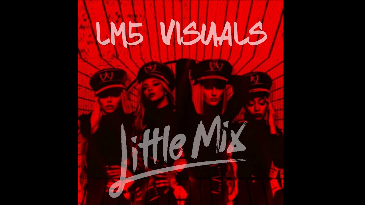 10. Little Mix - Reggaeton Lento (LM5 Visuals)