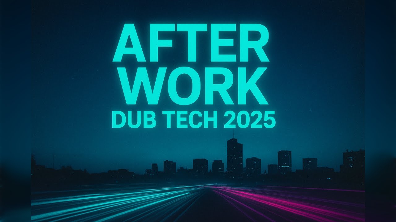 After Work Dub Tech