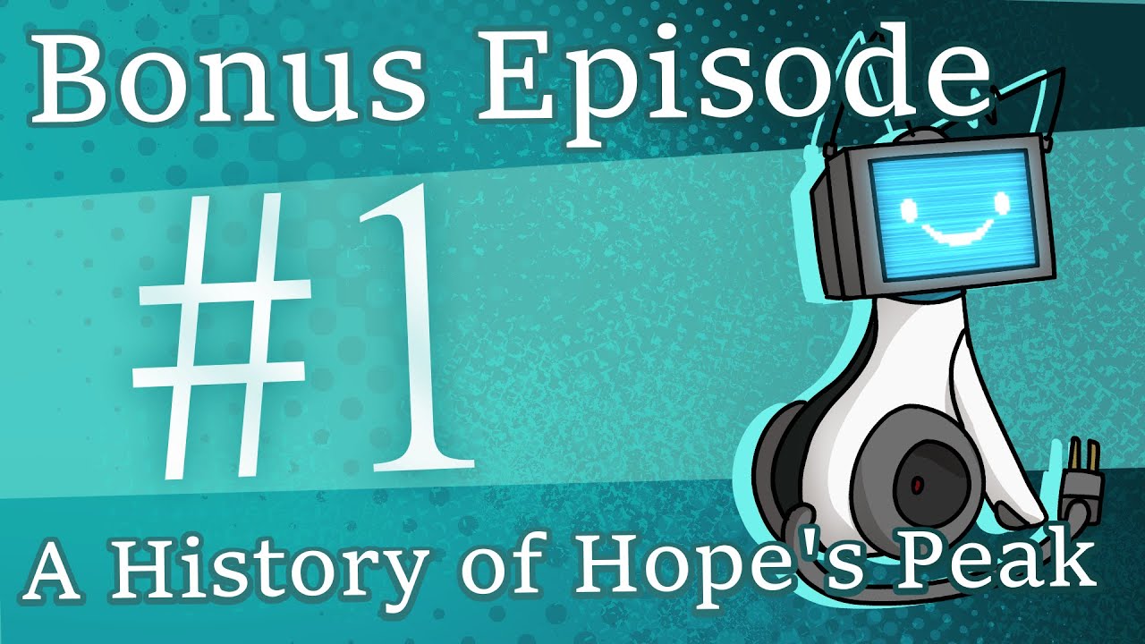 Bonus Episode 1 - A History of Hope's Peak