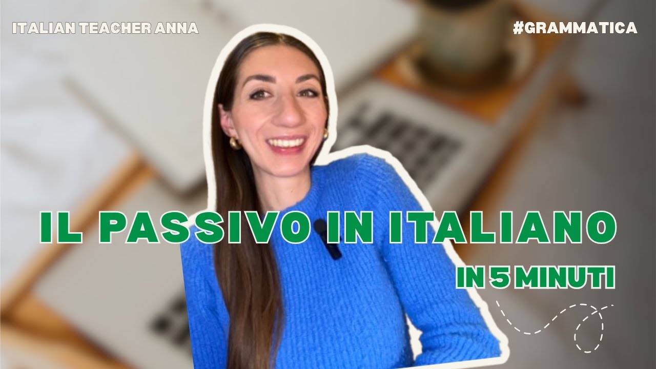 IL PASSIVO IN ITALIANO IN 5 MINUTI 🇮🇹