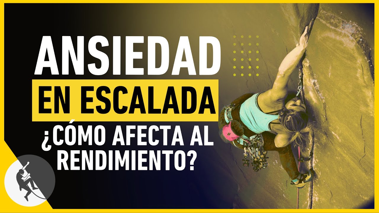 Ansiedad en Escalada: &iquest;Tu Cabeza te Boicotea?