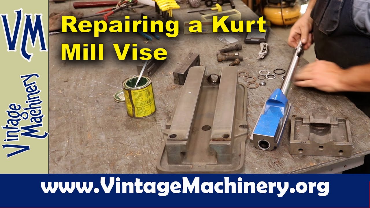 Kurt Machinist Mill Vise Repair