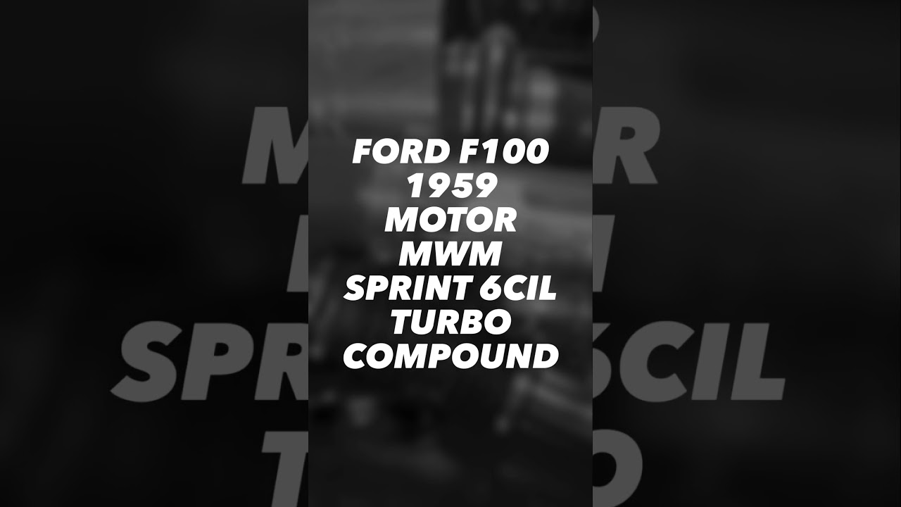 Ford f100 1959 motor MWM Sprint 6 cil.  Turbo Compound