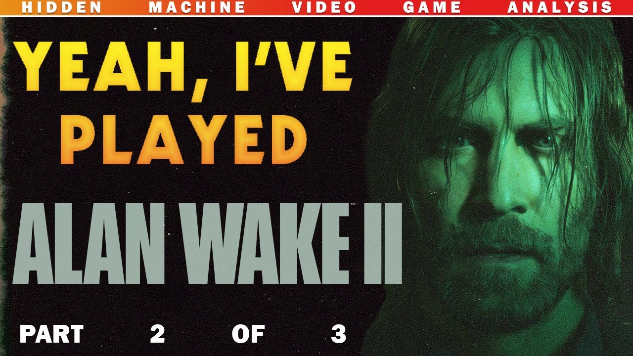 Alan Wake 2 | Analysis and Discussion (Pt. 2 of 3)