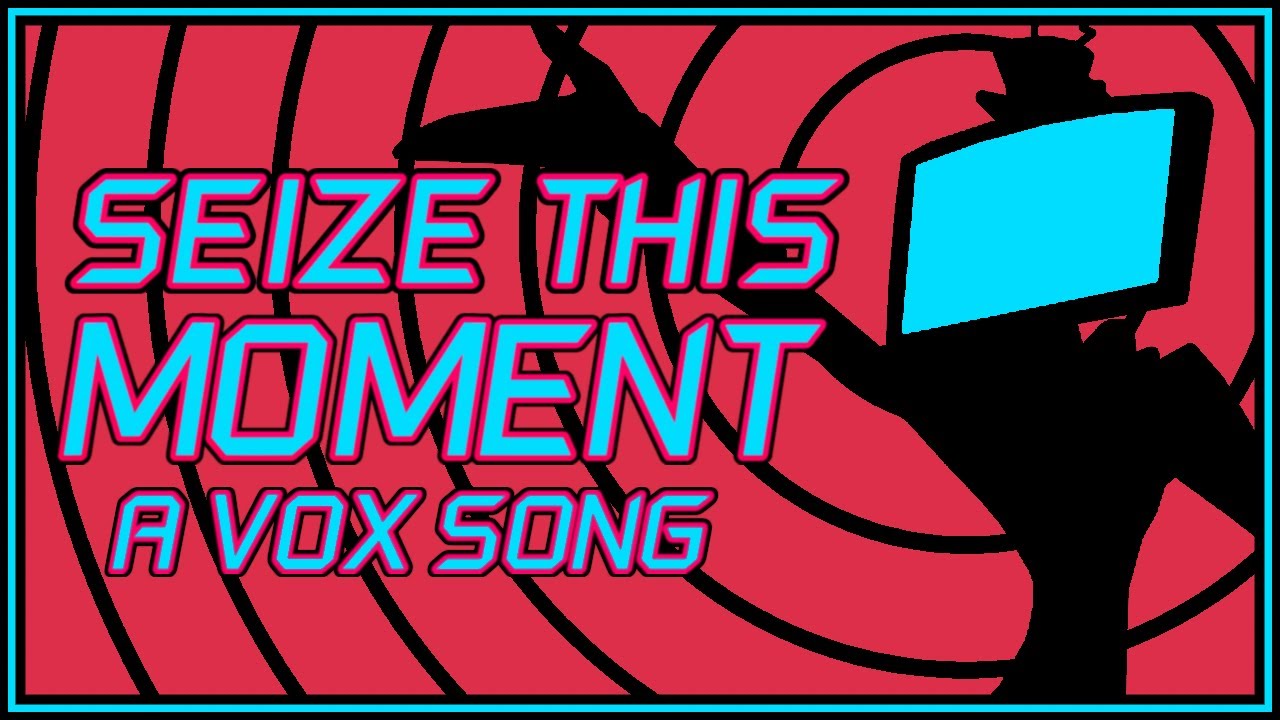VOX SONG // SEIZE THIS MOMENT // Ft. Oricadia & St4ticFilms // Prod. Rosie