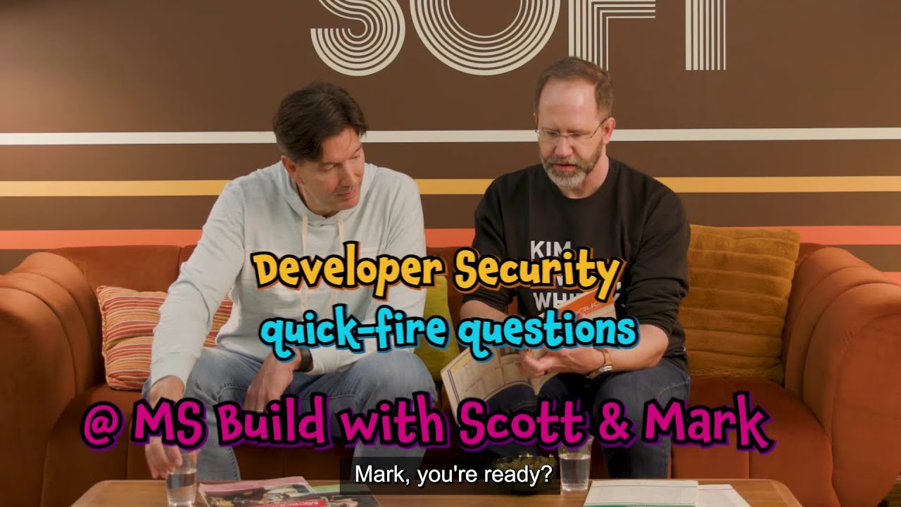 Developer Security Quick Fire Questions with Mark Russinovich and Scott Hanselman