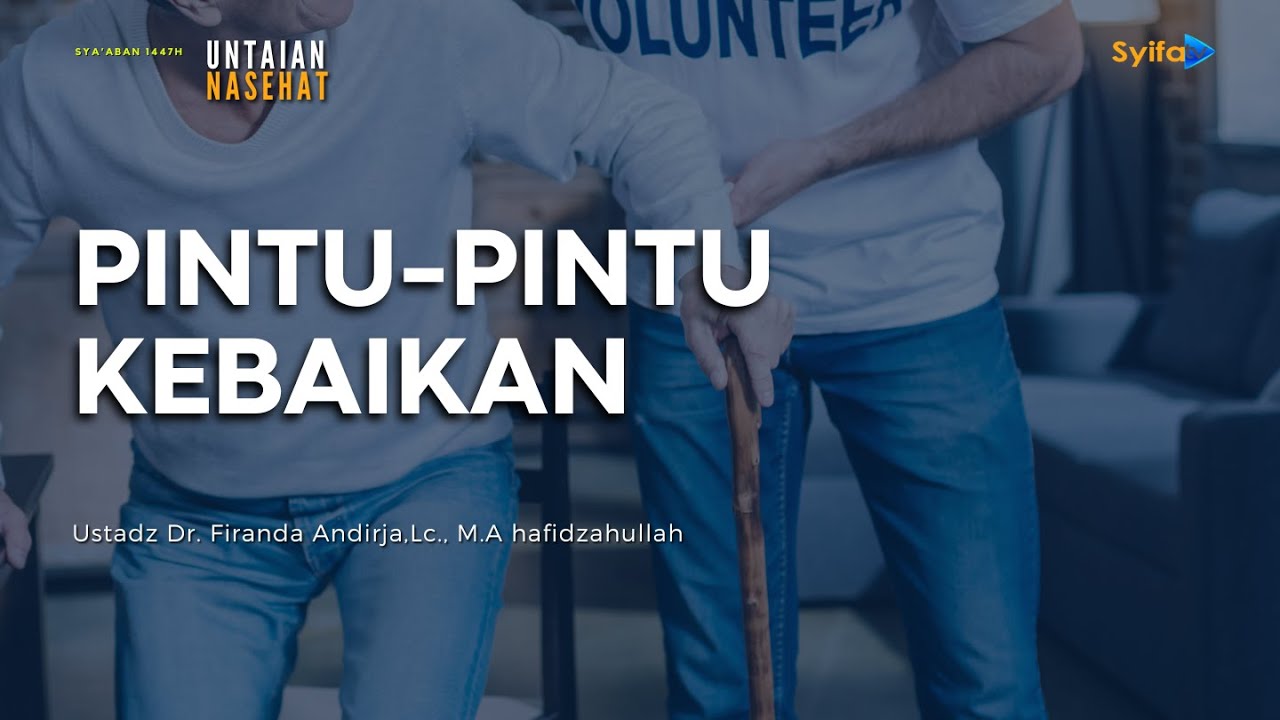 PINTU-PINTU KEBAIKAN - Ustadz Dr. Firanda Andirja, Lc., M.A