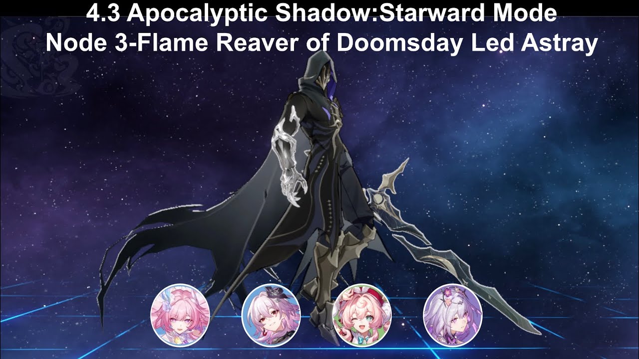4.3 Apocalyptic Shadow:Starward Mode | Node 3-Flame Reaver of Doomsday Led Astray | 4 Cost F2P team