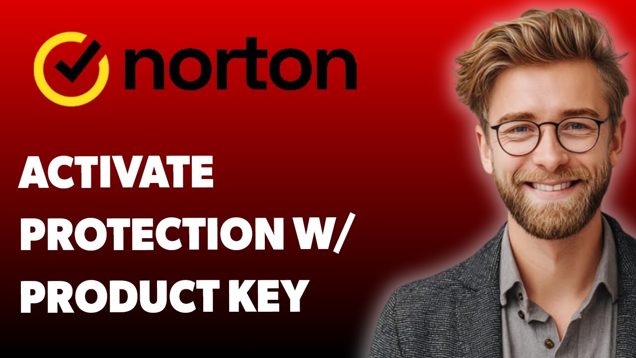 How To Activate Your Norton Protection With A Product Key [2025 Guide]