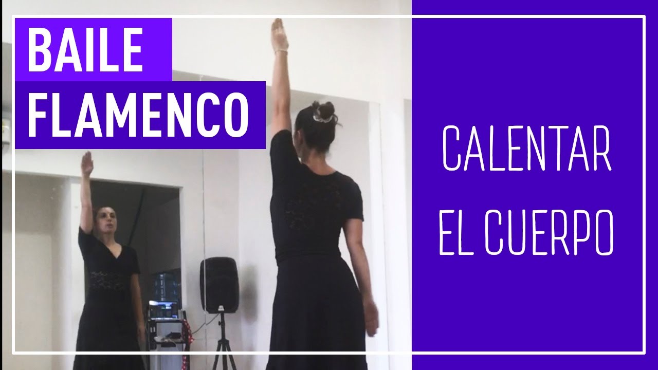 Calentamiento básico de cuerpo Flamenco - Iniciación 💃