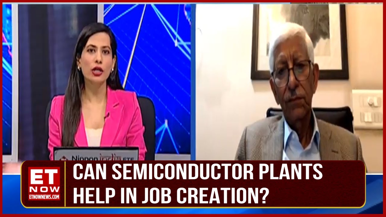 Ajay Dua On India's Position In the Global Semiconductor Market; Job Creation | ET Now