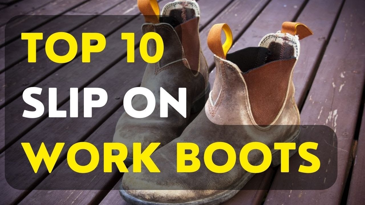 Best Slip On Work Boots 2025