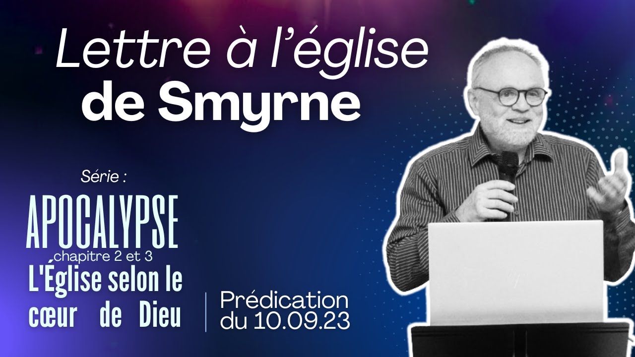 Lettre à l’église de Smyrne I Prédication du 10.09.2023