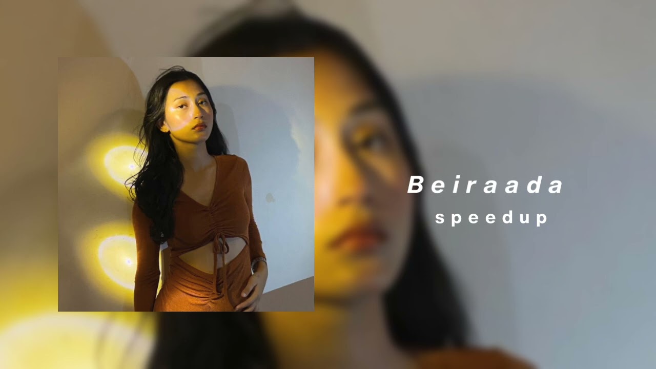 beiraada ( spedup )