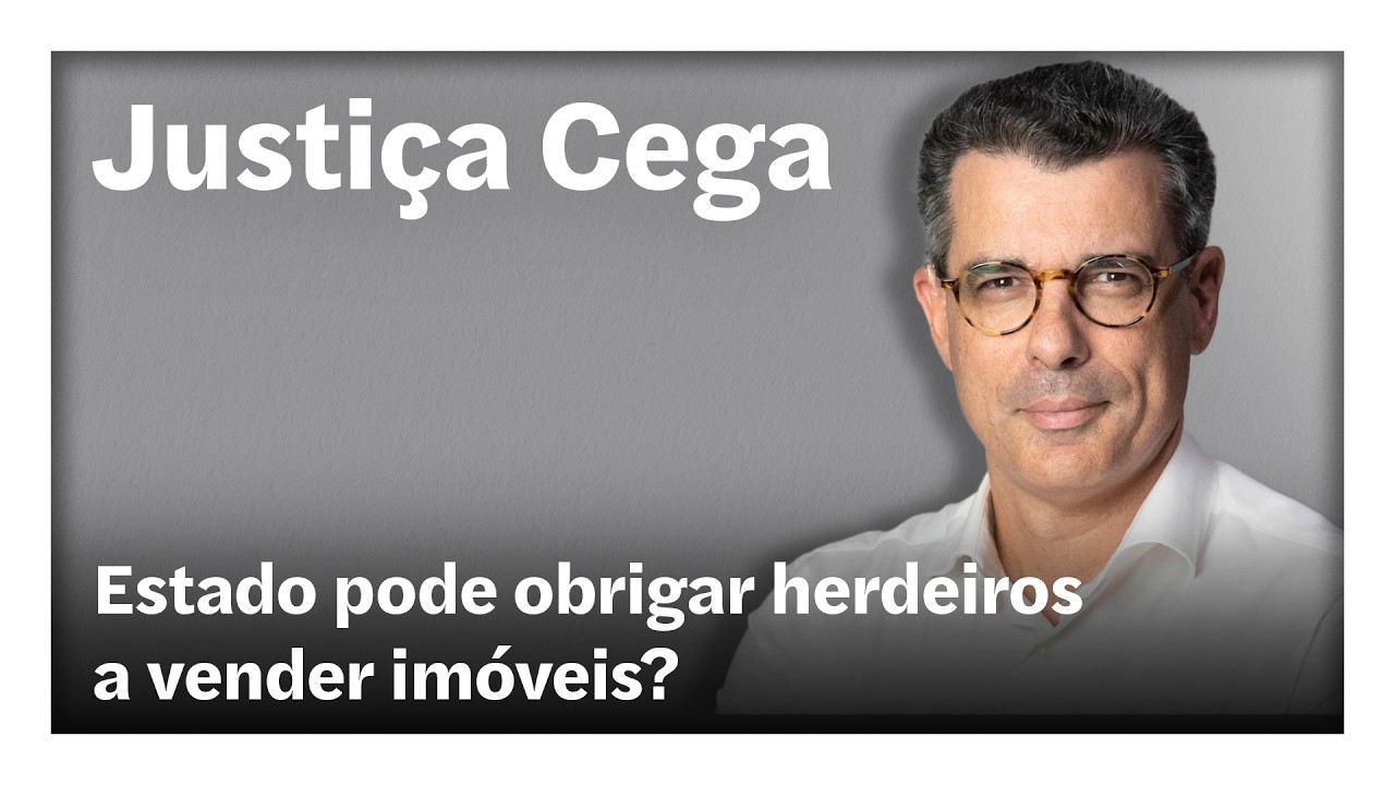 Estado pode obrigar herdeiros a vender imóveis? | Justiça Cega em direto