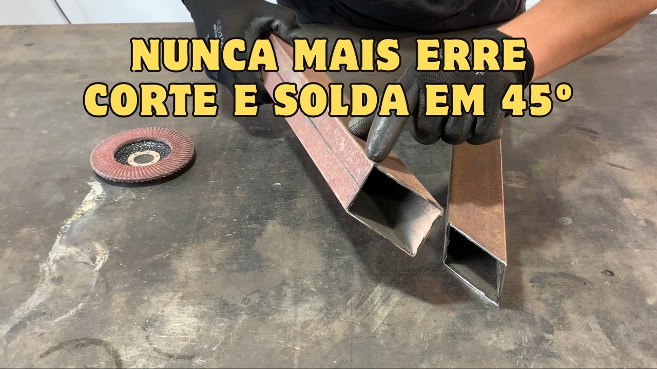 Como Cortar, Soldar e Dar Acabamento no Ângulo de 45º graus no Metalon