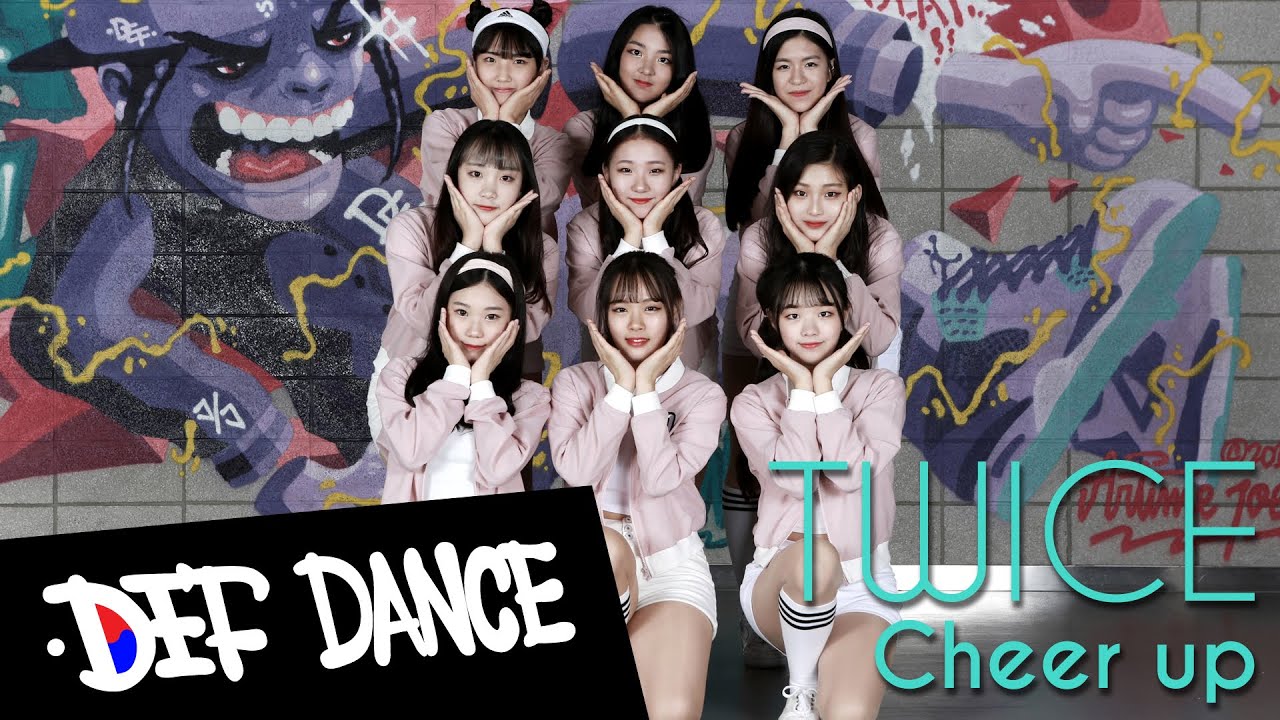 [아이돌 댄스] TWICE(트와이스) - CHEER UP (치어업) 안무 커버댄스ㅣNo.1 댄스학원 Def Kpop Dance Cover 데프 아이돌 프로젝트 월말평가