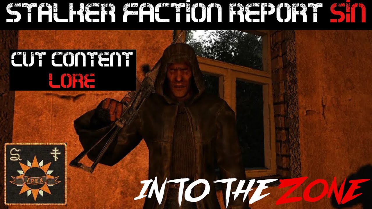 STALKER Lore: Отчет о фракции Грех