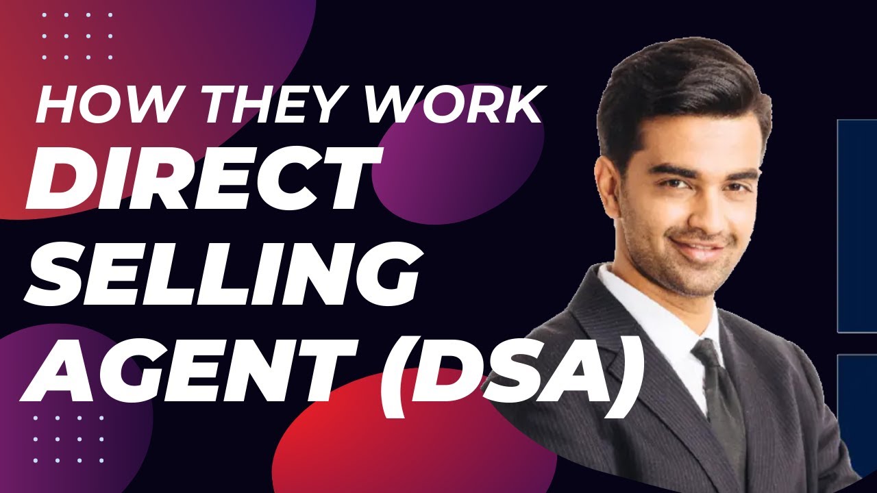 How Bank Direct Selling Agents DSA Works and how bank pays them their commission