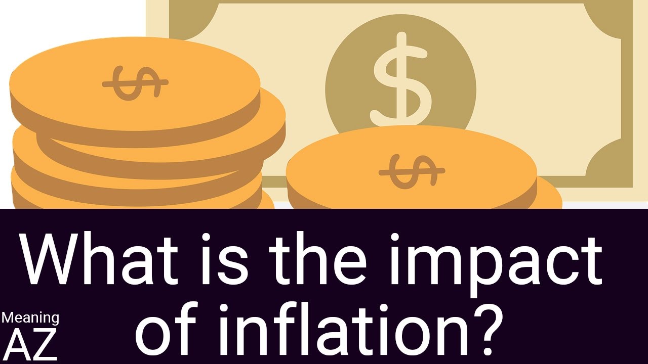 What is the impact of inflation?