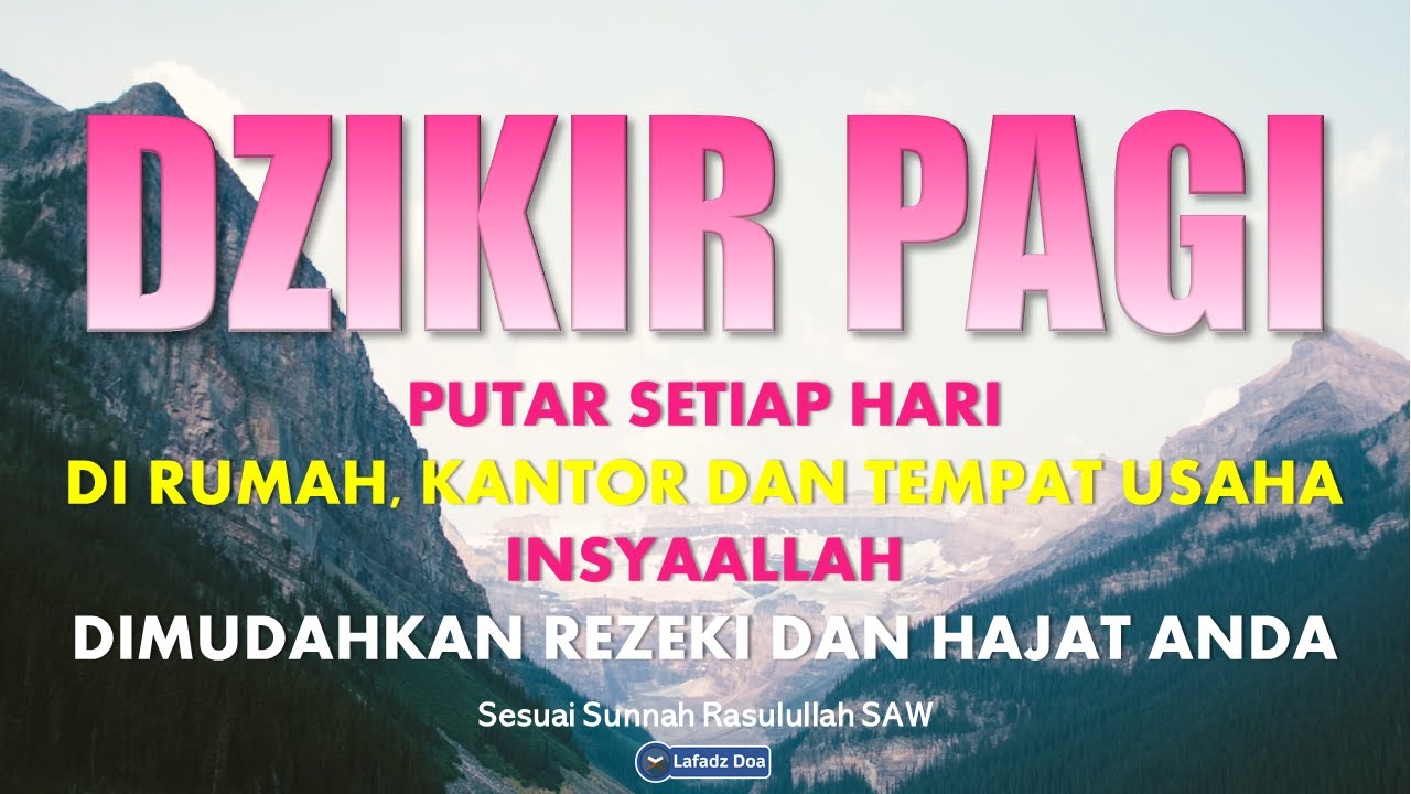 Dzikir Pagi Pembuka Rezeki | Bacaan AlQuran Pembuka Pintu Rezeki Mustajab Penghapus Kesusahan Hidup