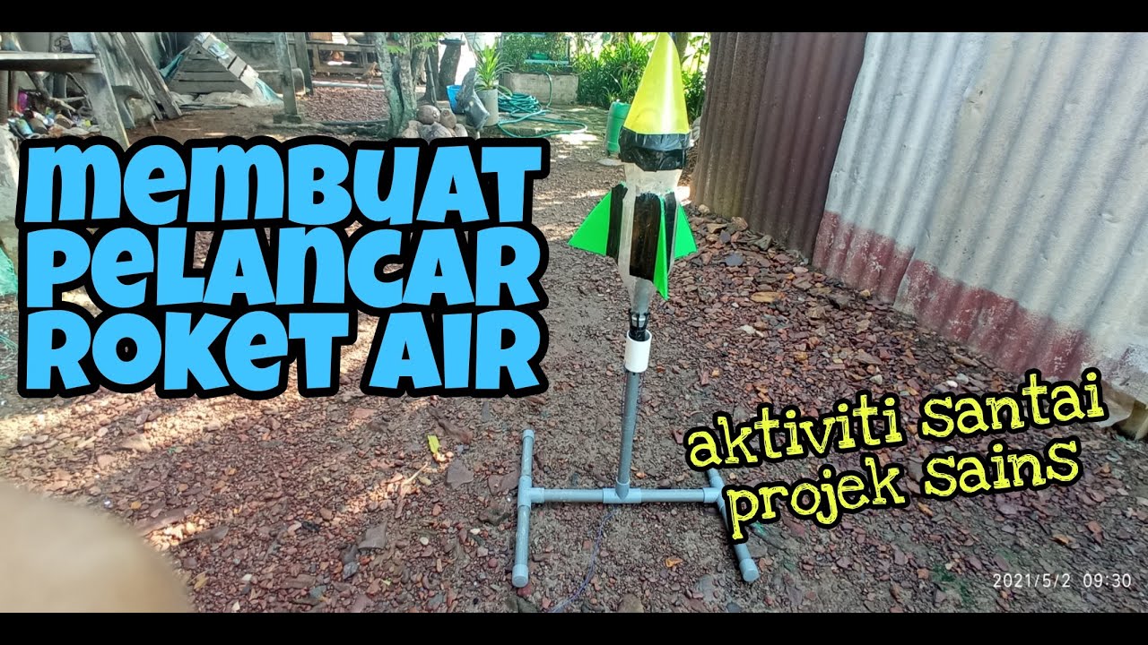 #EP168 Cara Membuat Pelancar Roket Air - roket air BAHAGIAN 1