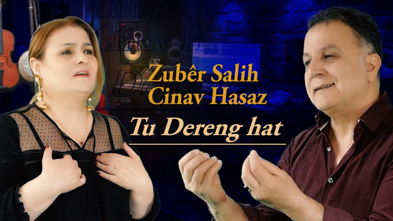 Tu dereng hat Zubêr Salih û Cinav Hasan ....   Zuber Salih official