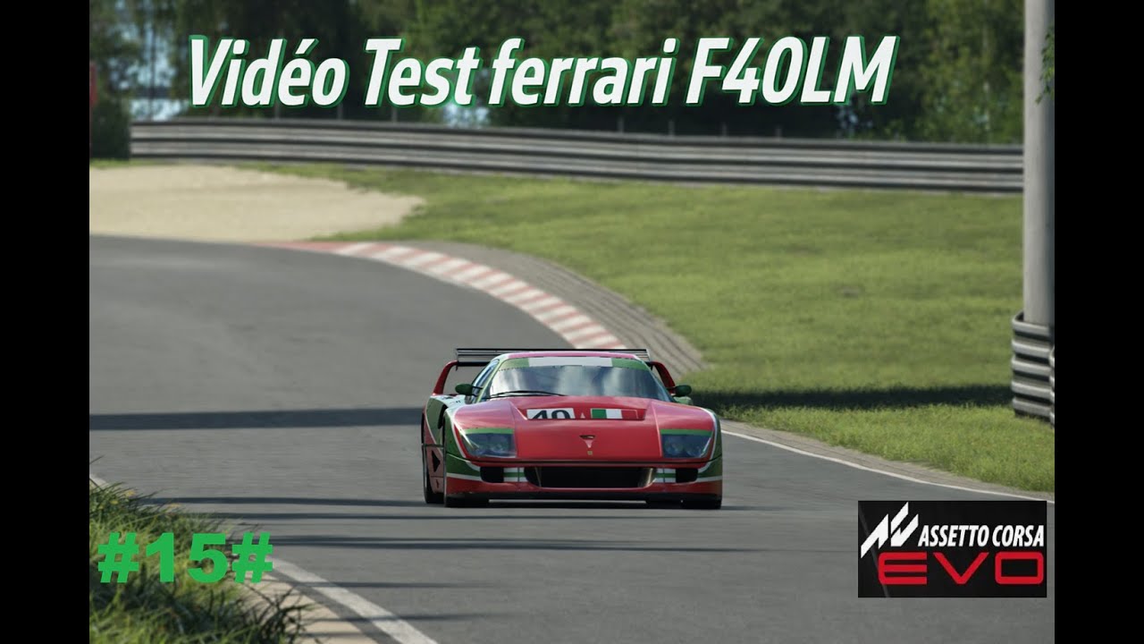 Vidéo Test#15 Ferrari F40 LM