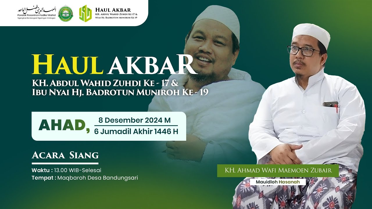 🔴Live HAUL KH. ABDUL WAHID ZUHDI Ke-17 & NYAI HJ. BADROTUN MUNIROH Ke-19 || Maqbaroh Bandungsari