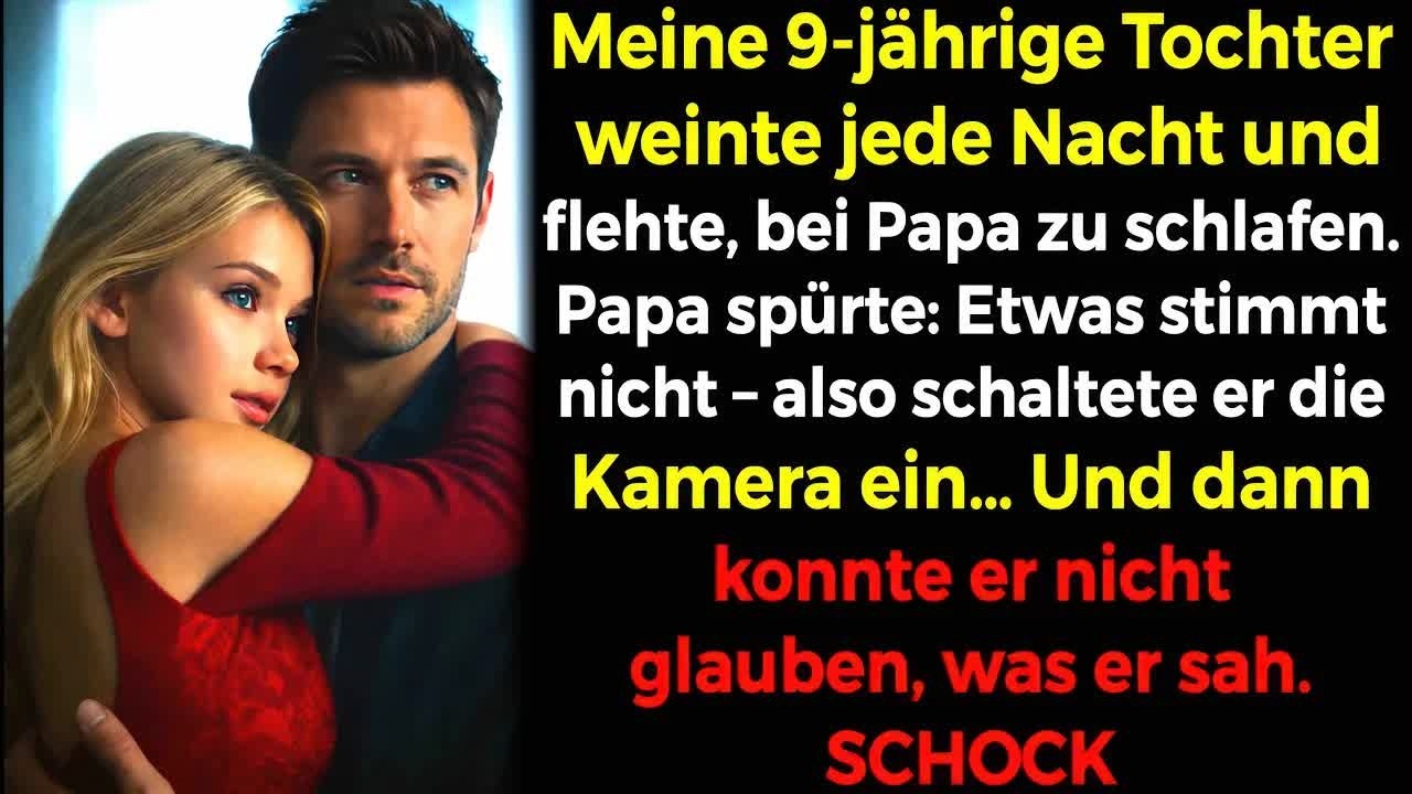 Meine 9 Jährige bat, bei Papa zu schlafen – Er filmte und entdeckte etwas Schreckliches 😮