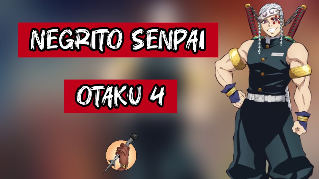 NEGRITO SENPAI - OTAKU 4 (AMV ANIME MIX)