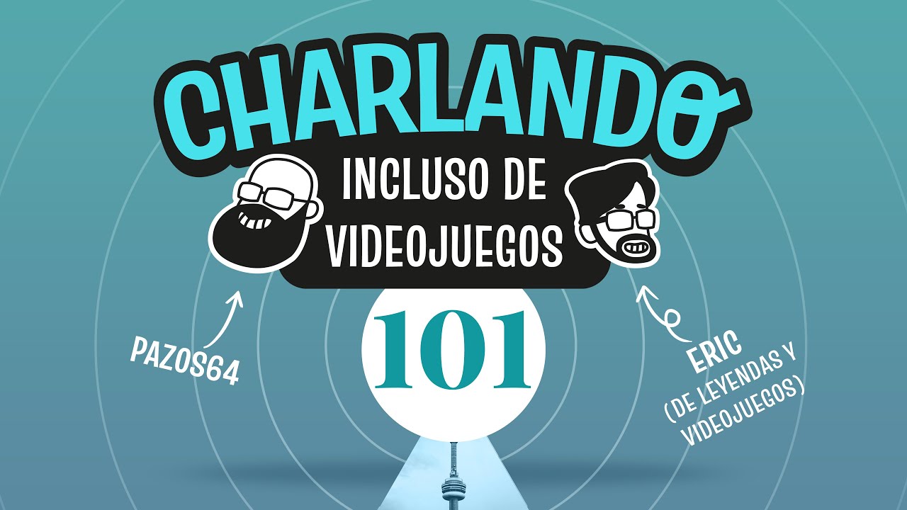 CHARLANDO INCLUSO DE VIDEOJUEGOS #101 EL DÍA QUE NOS LLEVARON A LO ESTAR GÜARS