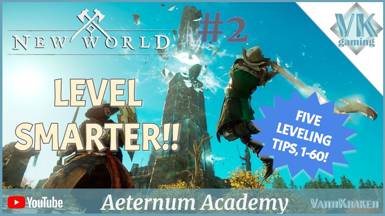 New World - How to Level Smart (And Speedy) from 1 to 60!