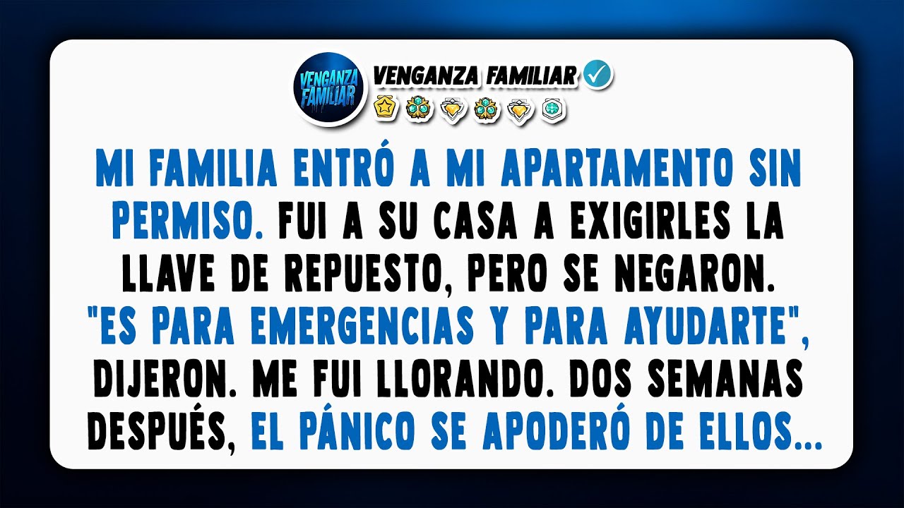 Mi familia entraba a mi apartamento sin permiso. Me mudé, pero no vieron lo que venía.