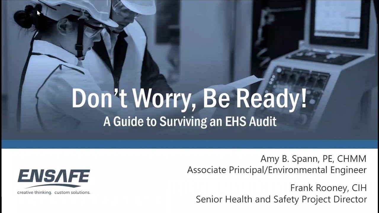 Don't Worry Be Ready A guide to Surviving an EHS Audit