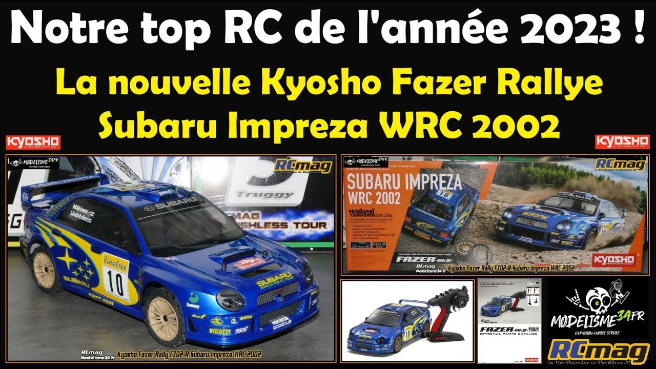 Nouvelle Kyosho 1/10 Fazer Rallye Subaru Impreza WRC 2002 - Notre top Auto RC de l'année 2023 !
