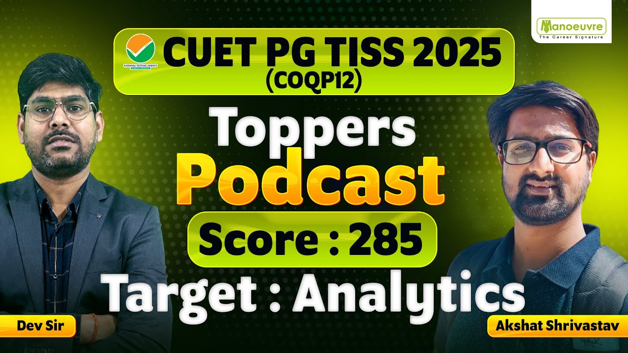 CUET PG 2025 TISS - Topper Podcast Akshat Srivastava | Score 285 | Analytics | COQP12