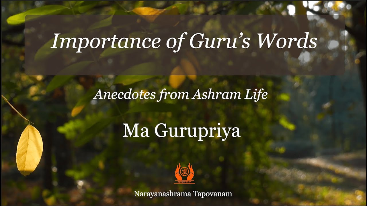 Importance of Guru's Words_Anecdotes from Ashram Life I Swamini Ma Gurupriya