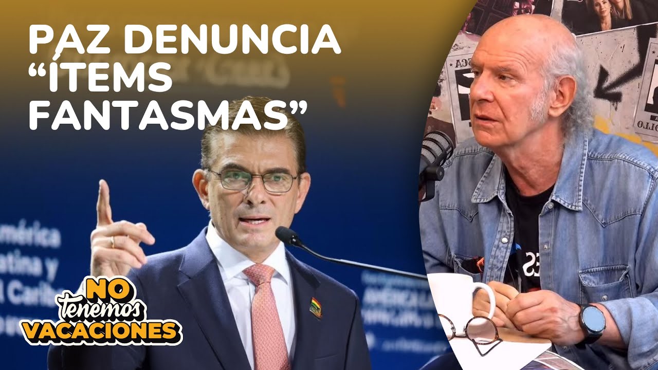 Paz denuncia “ítems fantasmas” en la CAF  | Carlos Valverde | Extendido